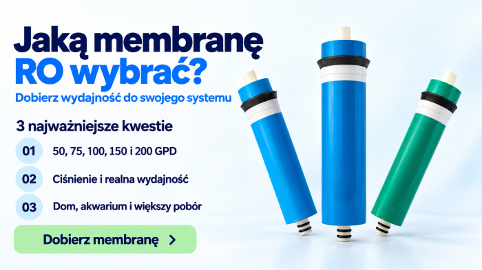 Membrana RO 50, 75, 100, 150 czy 200 GPD. Jaką wybrać?